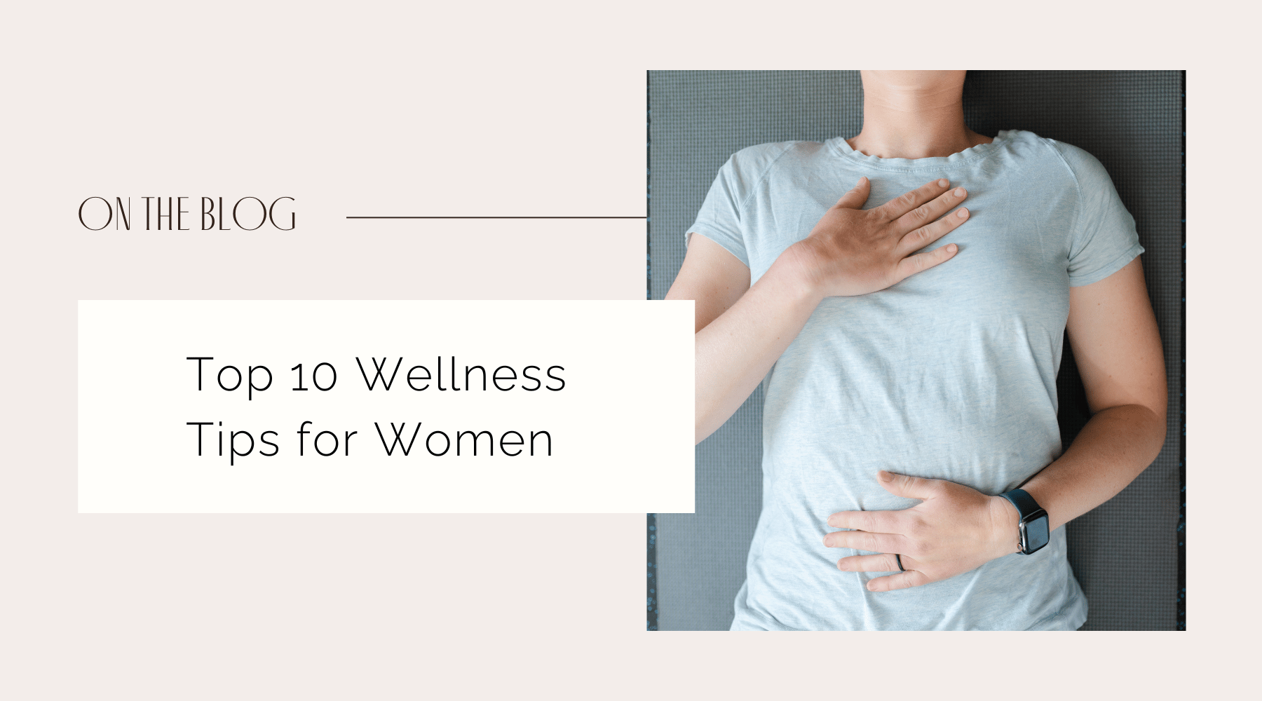 Top 10 Wellness Tips for Women